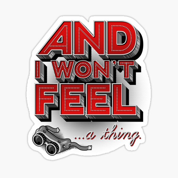 Everything you ever Sticker