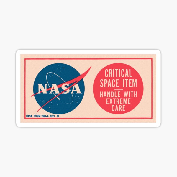 NASA - Critical Space Item Handle with Extreme Care (Front) Sticker