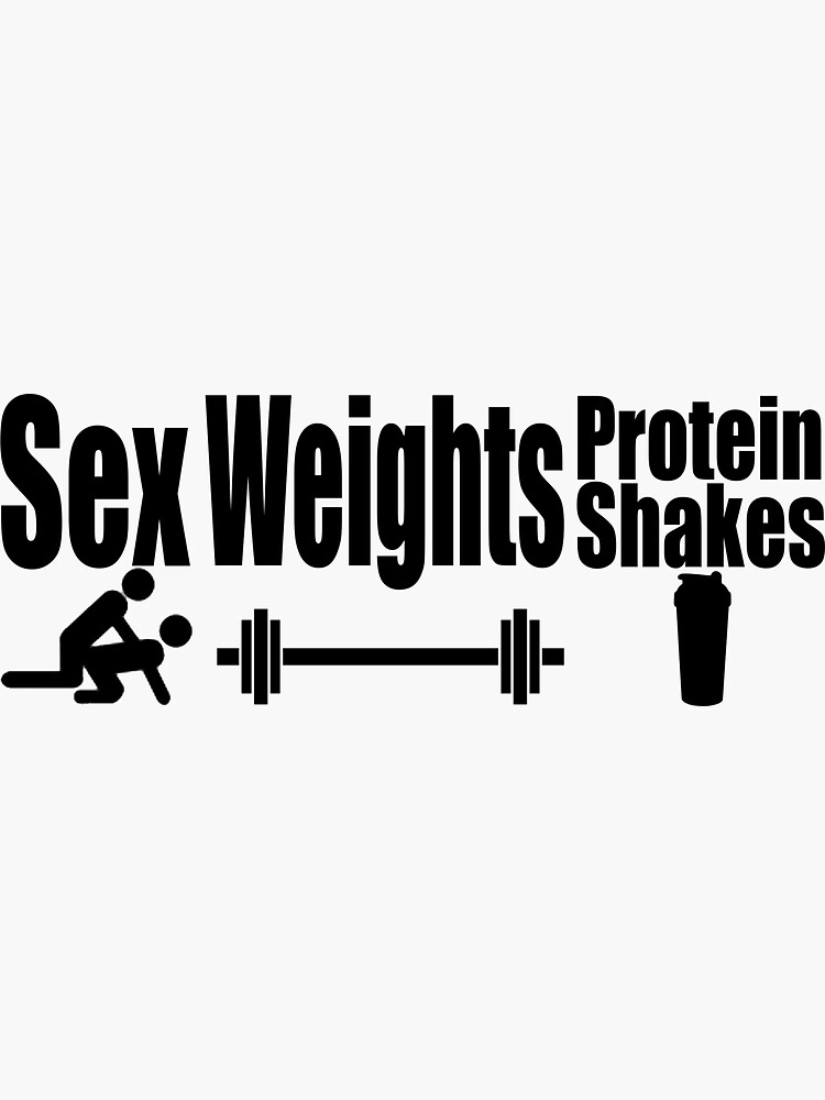 Sex Weights Protein Shakes Sticker By Mancerbear Redbubble