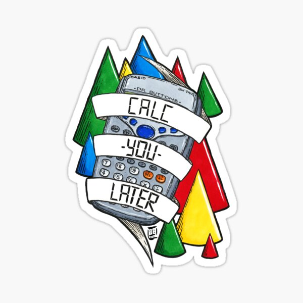 Calc-you-later! Sticker