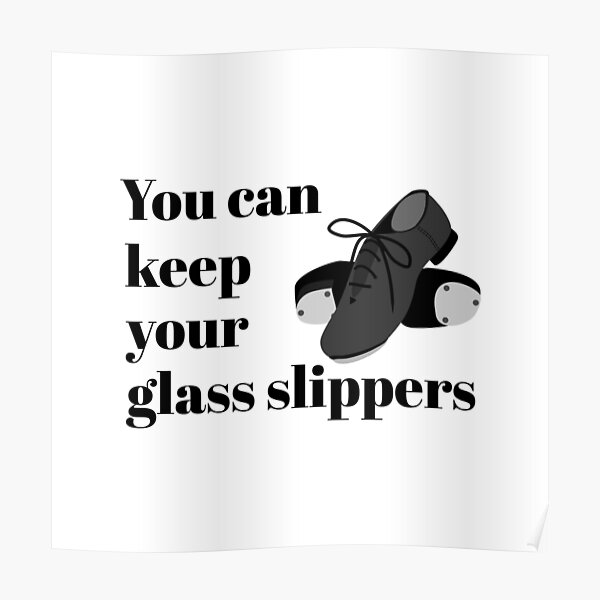 Funny Tap Dance Student or Teacher Glass Slippers square Poster