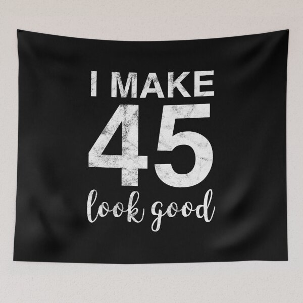 Item preview, I Make 45 Look Good 45th Birthday Gift Idea designed and sold by haselshirt.