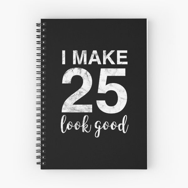 Item preview, I Make 25 Look Good 25th Birthday Gift Idea designed and sold by haselshirt.