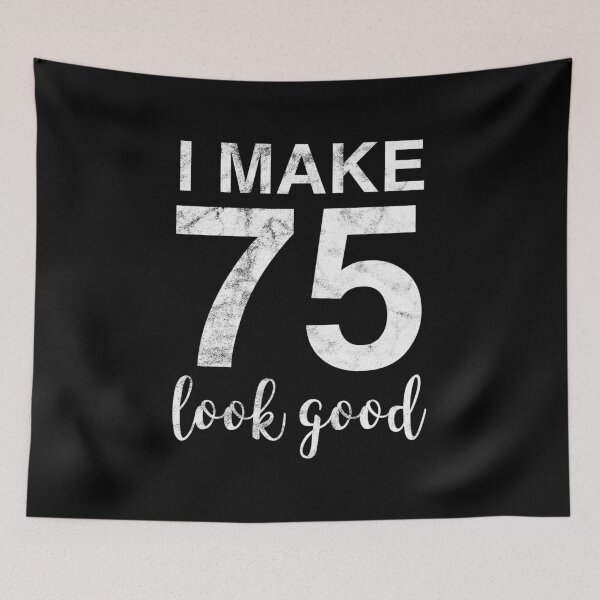 Item preview, I Make 75 Look Good 75th Birthday Gift Idea designed and sold by haselshirt.