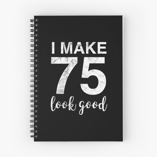 Item preview, I Make 75 Look Good 75th Birthday Gift Idea designed and sold by haselshirt.