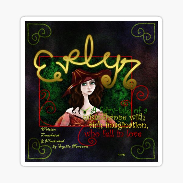 Evelyn - a fairy-tale of a misanthrope with rich imagination who fell in love Sticker