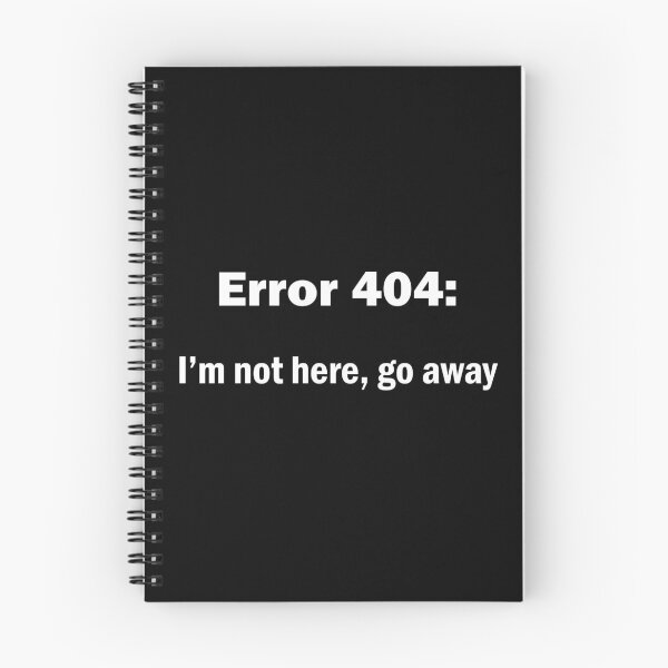 Item preview, Error 404: Im not here go away Funny Gift designed and sold by talisman66.