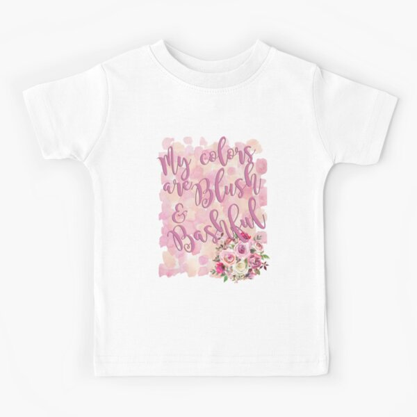 My Colors are Blush \u0026 Bashful Kids T-Shirt