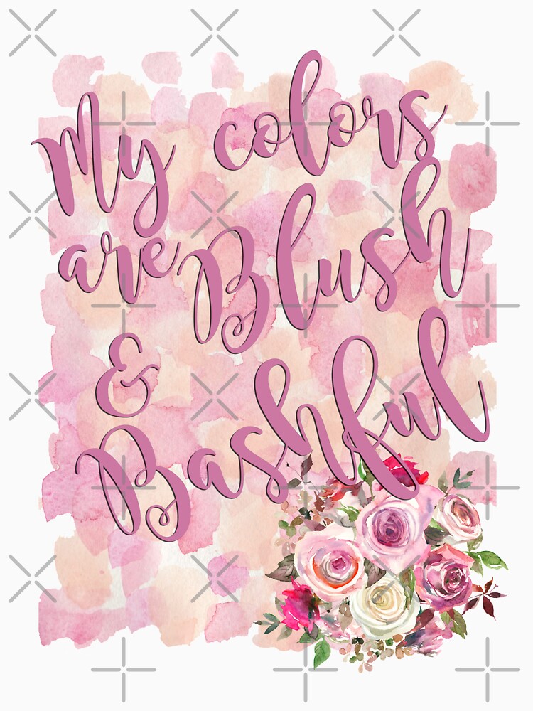 "My Colors are Blush & Bashful" Pullover Hoodie for Sale by