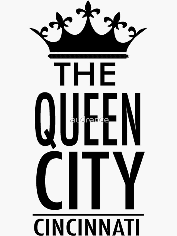 "Cincinnati The Queen City" Sticker by audrence Redbubble