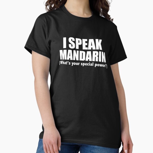 Item preview, I SPEAK MANDARIN What’s your special power China designed and sold by losttribe.