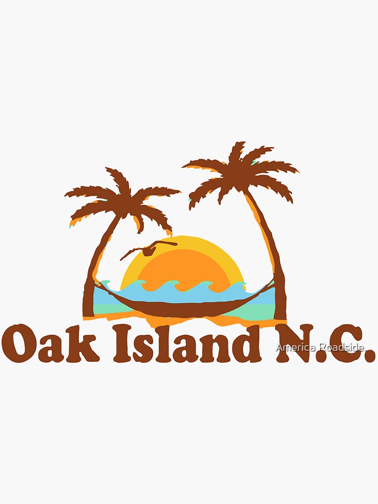 "Oak Island North Carolina. " Sticker for Sale by ishore1 Redbubble