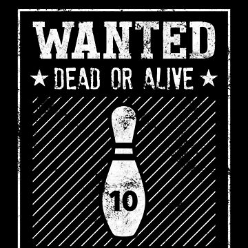 Bowling Wanted Poster 10 Pin Shirt For Men Or Women Bowling Wanted Poster 10 Pin Shirt For Men Or Women
