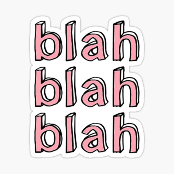 blah blah blah Sticker