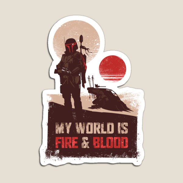 My world is Fire & Blood Magnet