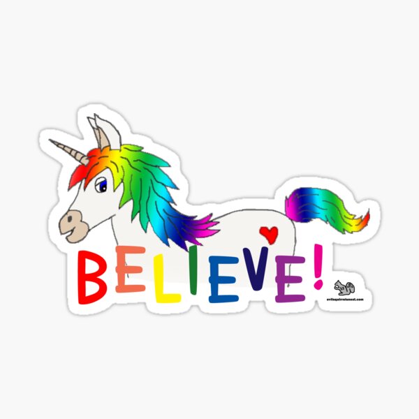 Believe in Unicorns! Sticker