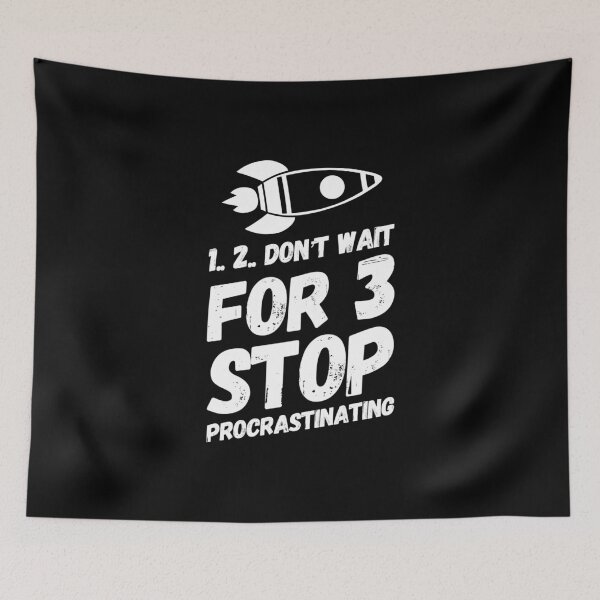 Item preview, Stop Procrastinating and forge ahead designed and sold by okas.