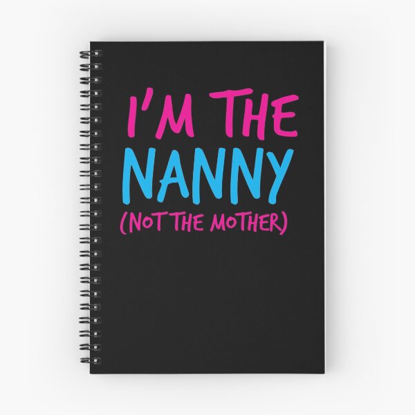 Item preview, I'm the NANNY not the Mother! designed and sold by jazzydevil.