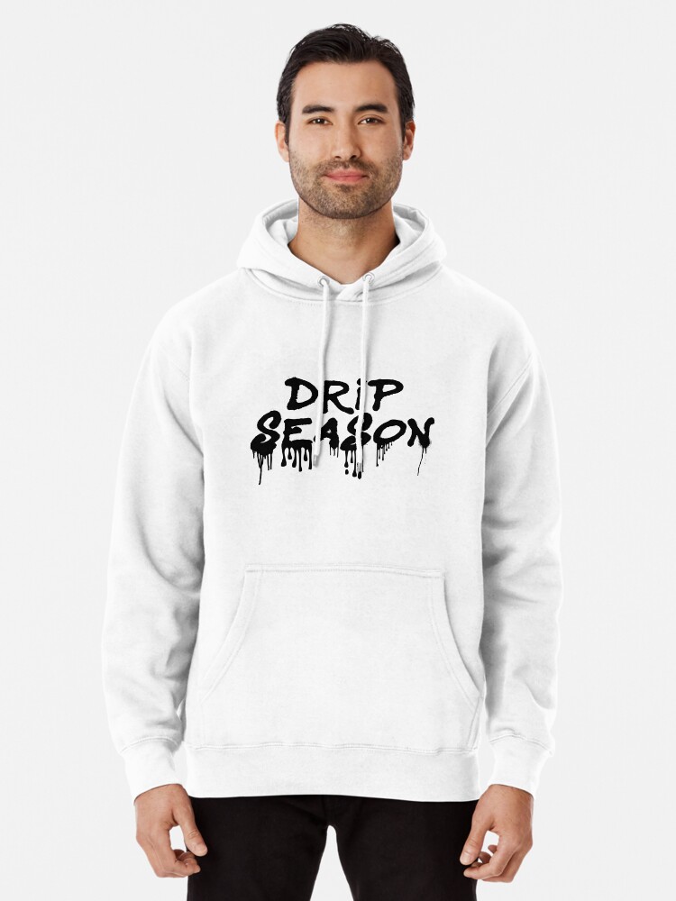 Drip season online hoodie