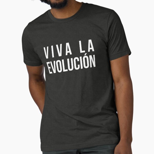 Artikel-Vorschau von Viva La Evolucion Evolution - Wissenschafts-T-Shirt, designt und verkauft von RedYolk.