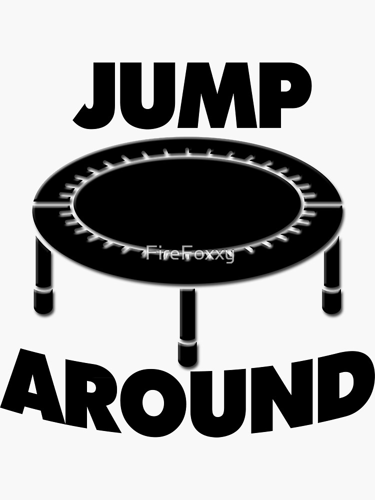 Jump around outlet trampoline