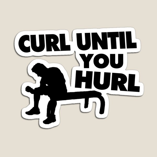 Item preview, Curl Until Your Hurl designed and sold by FireFoxxy.