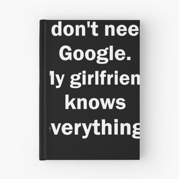 Item preview, I don't need Google. My girlfriend knows everythin designed and sold by evahhamilton.