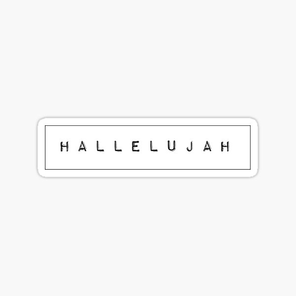 Hallelujah Stickers | Redbubble