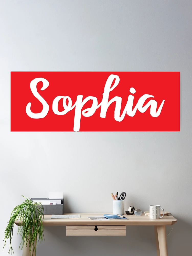 Sophia. My Name is Sophia! 