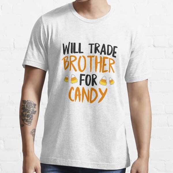 Item preview, Will Trade Brother For Candy Halloween T-Shirt Sister Girls designed and sold by 14thFloor.