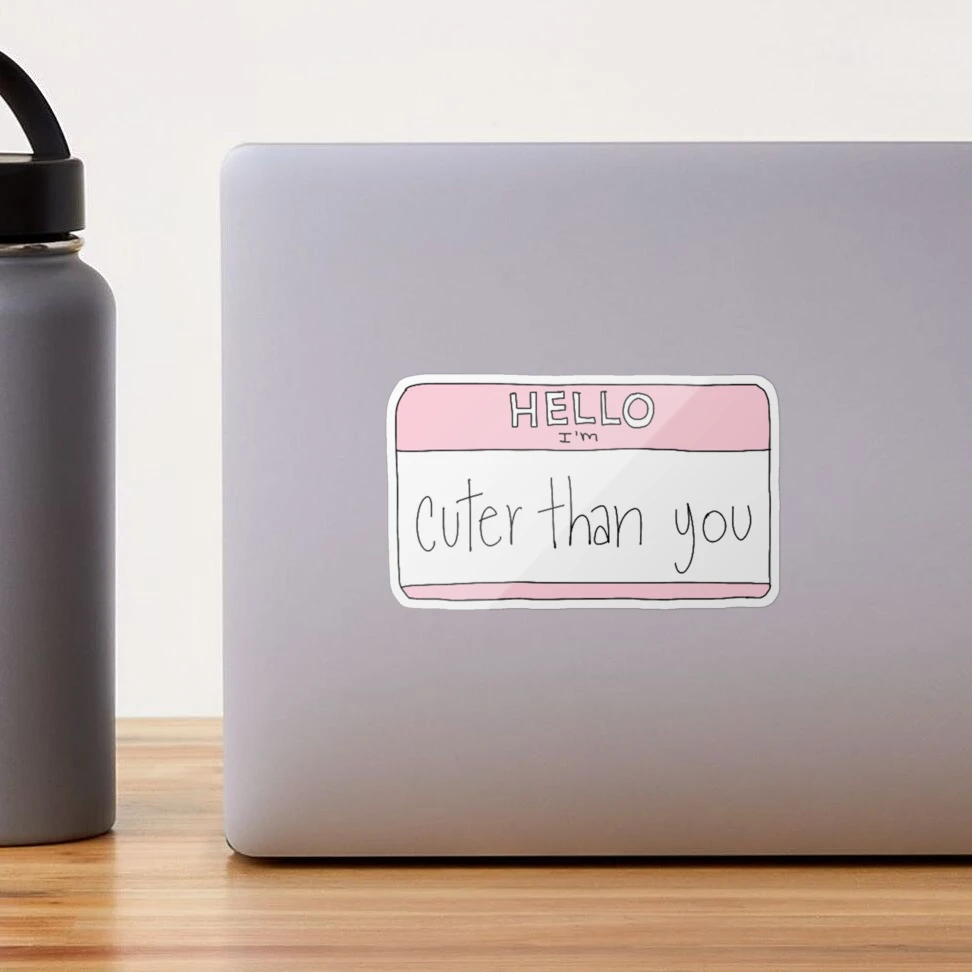 Hello I'm: Cuter Than You Sticker for Sale by victoriab-123