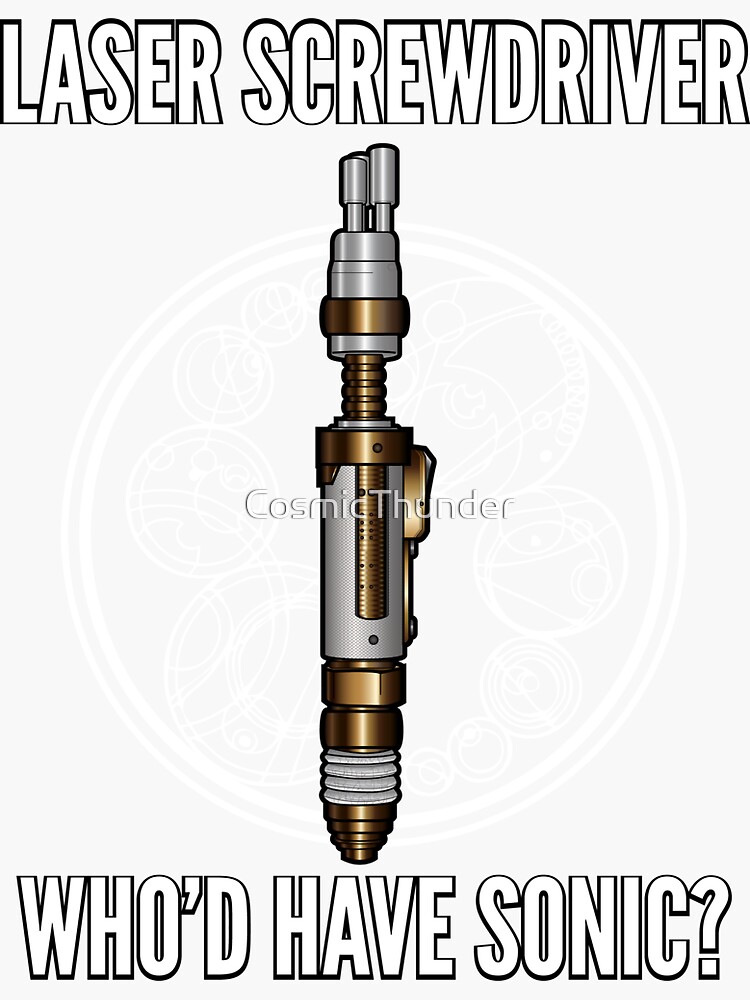 Laser Screwdriver. Who'd have Sonic?" Sticker for Sale by CosmicThunder |  Redbubble