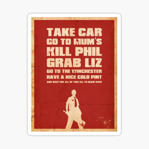 Movie Quote - Shaun of the Dead Sticker