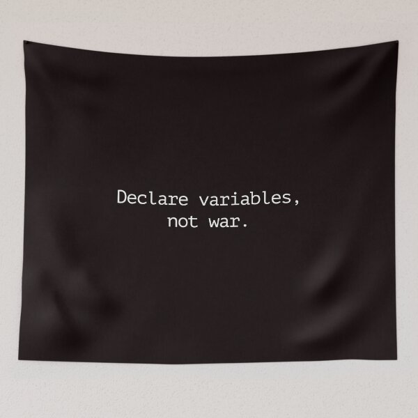 Item preview, Declare Variables, Not War designed and sold by kimberlyjensen.