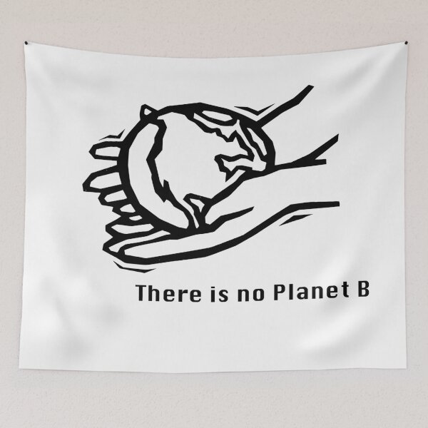 Item preview, There is no Planet B - Climate Action and Protection Now! designed and sold by truefellowship.