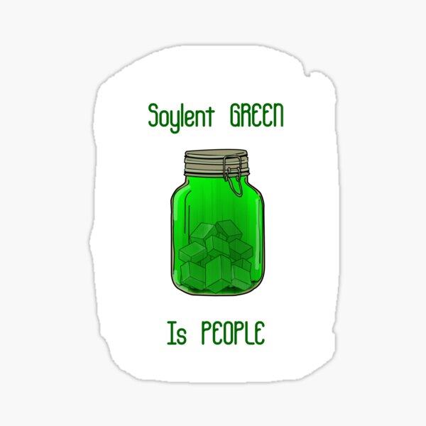 Soylent Green is People! Sticker