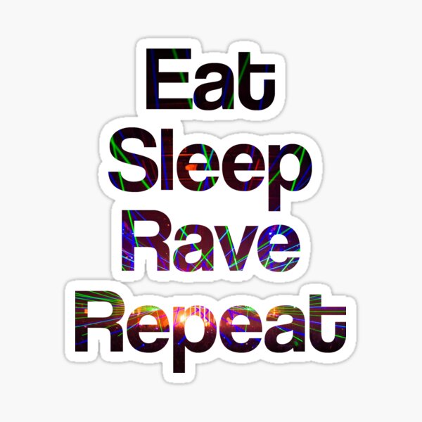 Item preview, Eat Sleep Rave Repeat designed and sold by ThisLucidLens.