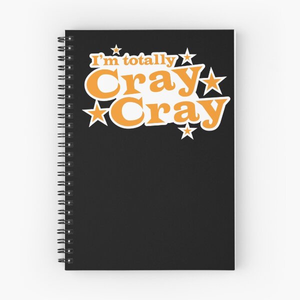 Item preview, I'm totally CRAY CRAY crazy designed and sold by jazzydevil.