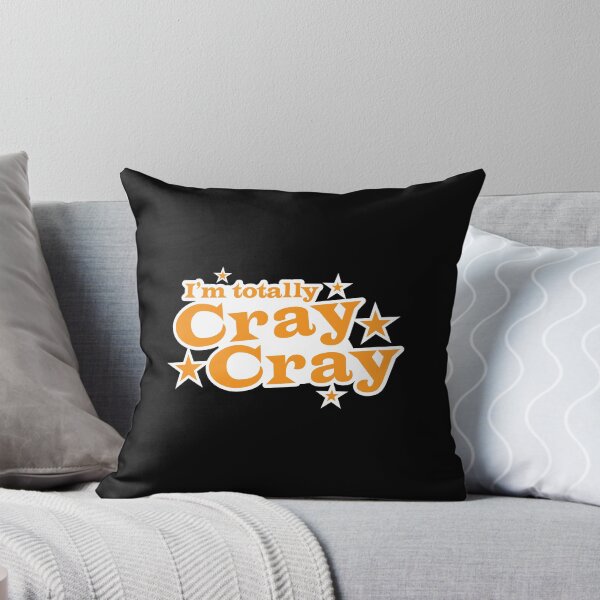 Item preview, I'm totally CRAY CRAY crazy designed and sold by jazzydevil.