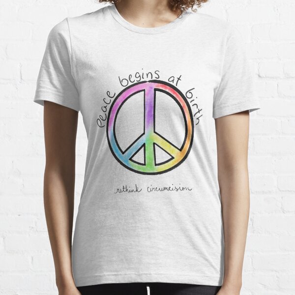 Peace Begins At BIrth Essential T-Shirt