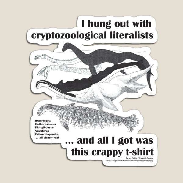 Cryptozoological literalism - we love it! Magnet