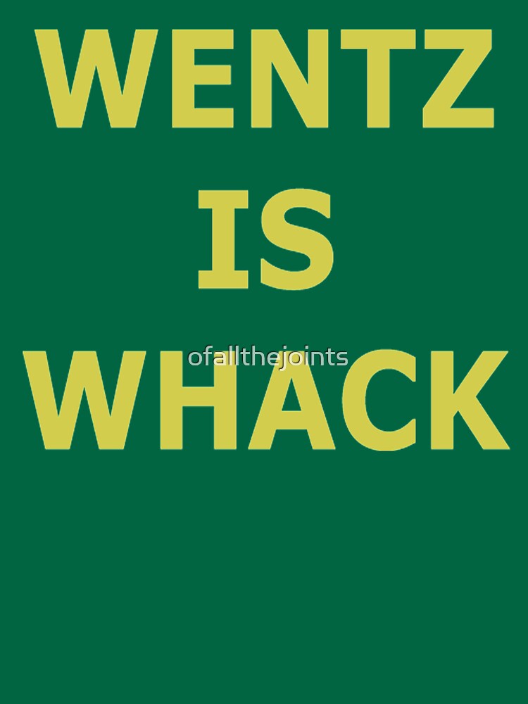 Wentz Is Whack | Essential T-Shirt