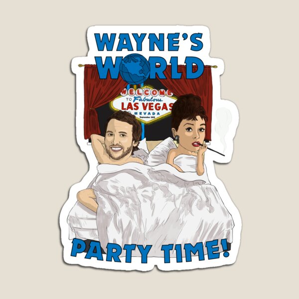 Wayne's World - Party time! Magnet