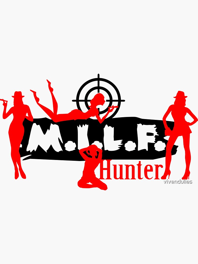 Milf Hunter From Another World "Milf Hunter VRS2" Sticker for Sale by vivendulies | Redbubble