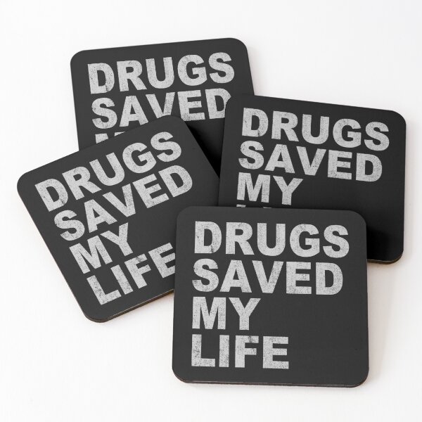 Item preview, Drugs Saved My Life designed and sold by flippinsg.