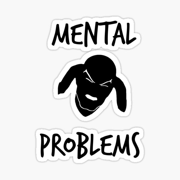 mental-problems-sticker-by-archangelglass-redbubble