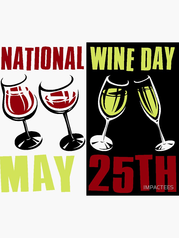 "NATIONAL WINE DAY" Sticker by IMPACTEES Redbubble