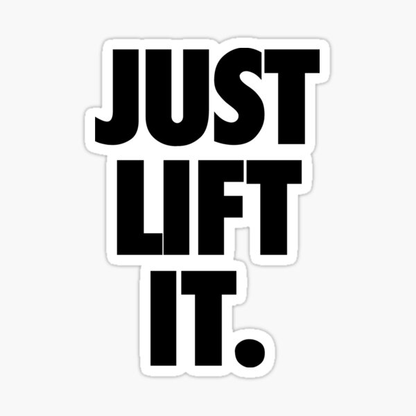 just-lift-it-black-sticker-for-sale-by-modernadonis-redbubble