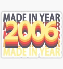 Geboren im Jahr 2006 Geburtstag Made In Gift Sticker