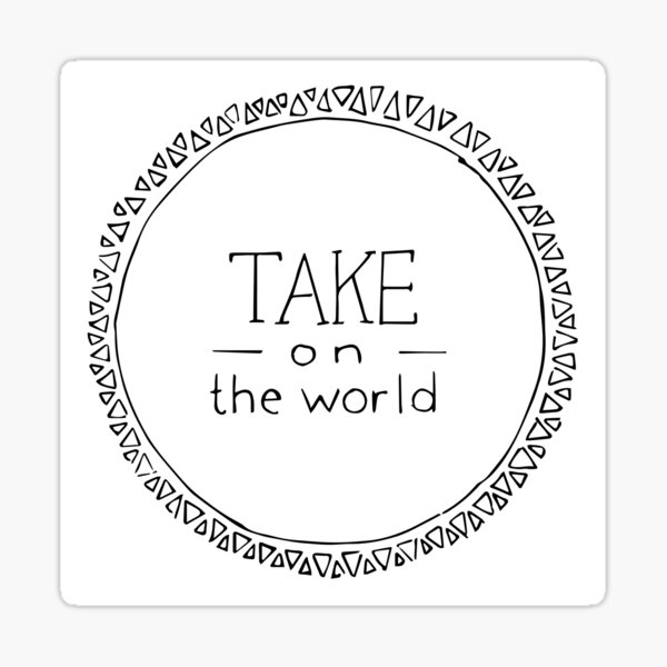 Take on the World Sticker